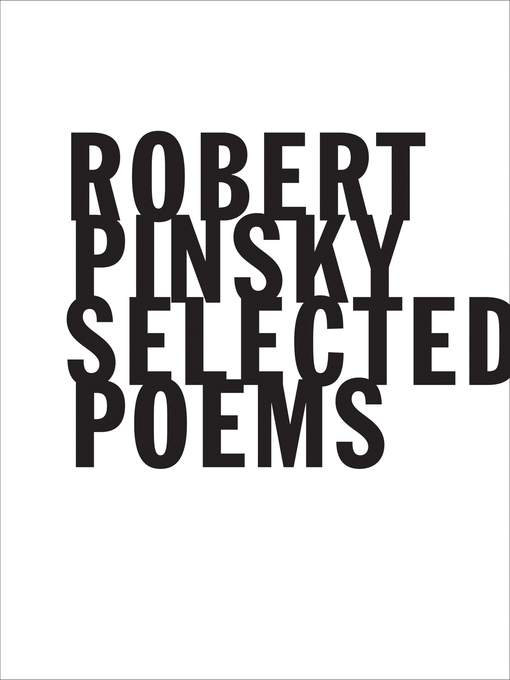 Title details for Selected Poems by Robert Pinsky - Wait list